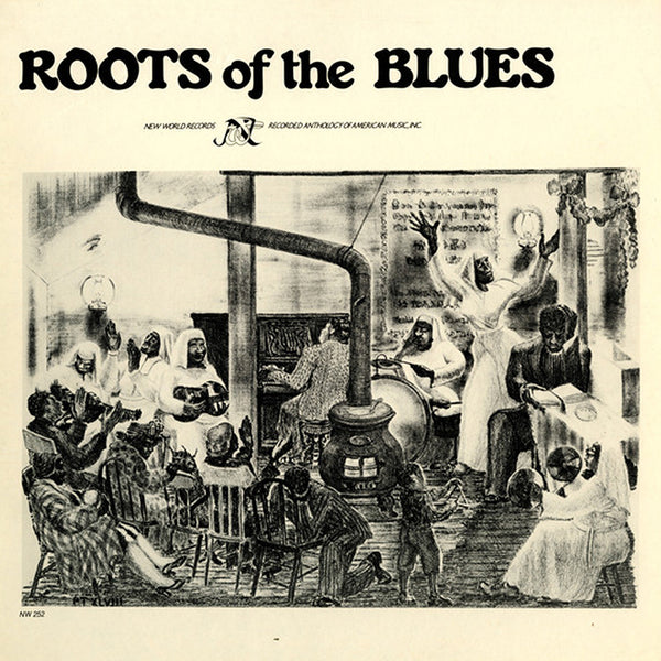 Roots of the Blues – New World Records