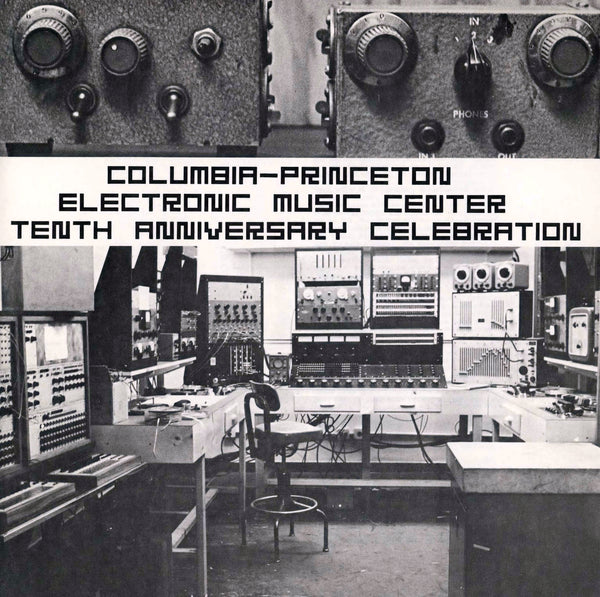 Columbia-Princeton Electronic Music Center 10th Anniversary