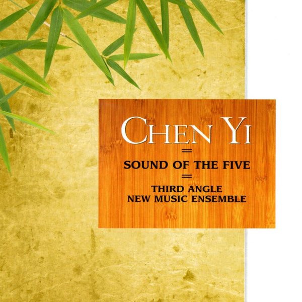 Chen Yi: Sound of the Five – New World Records