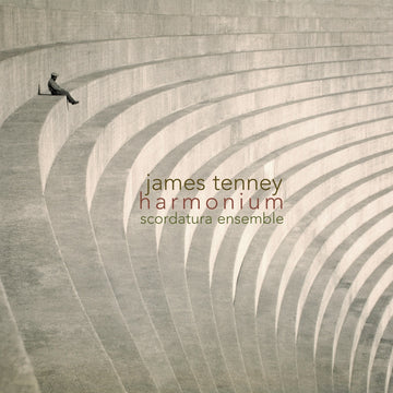 James Tenney: Harmonium