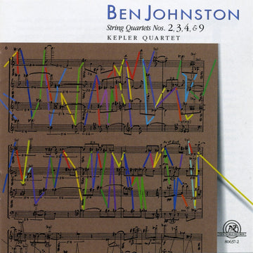 Ben Johnston: String Quartets Nos. 2, 3, 4, & 9