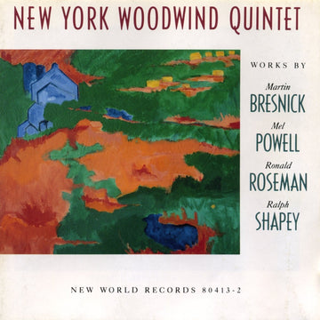 Bresnick/Powell/Roseman/Shapey: Woodwind Quintets