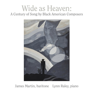 Wide As Heaven: A Century Of Song By Black American Composers