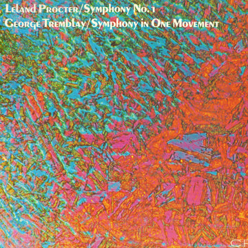 Leland Procter & George Tremblay: Symphonies