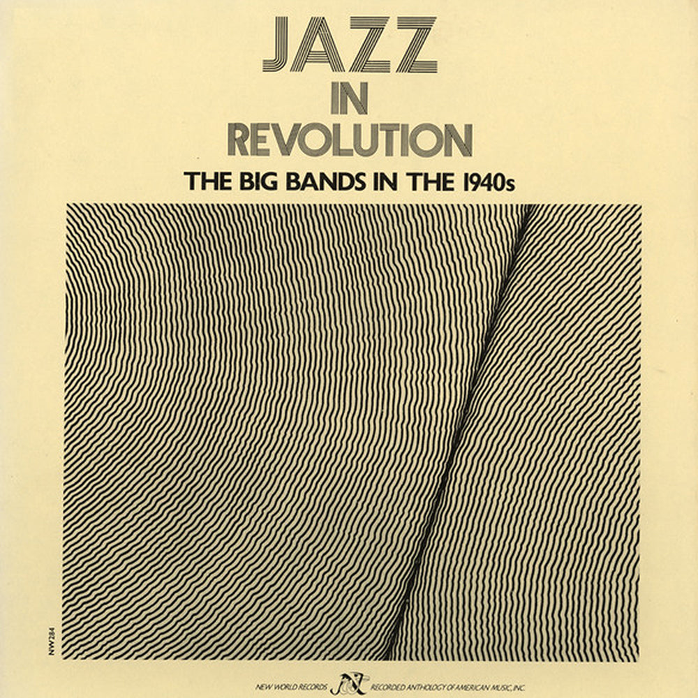 Jazz in Revolution: The Big Bands of the 1940s – New World Records