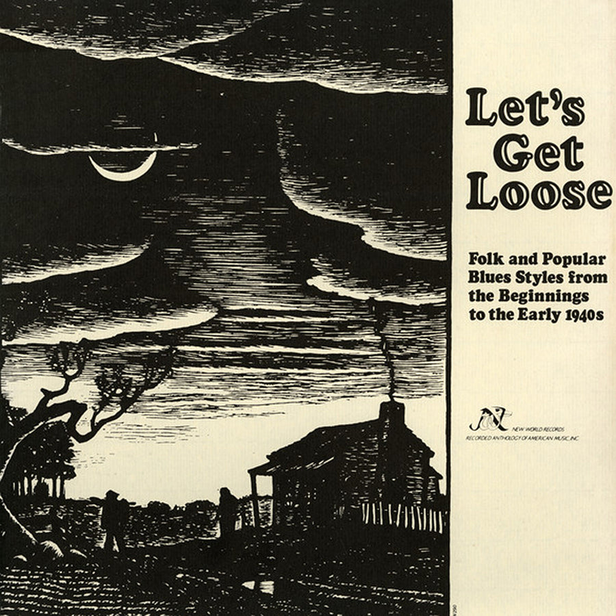 Let's Get Loose: Folk and Popular Blues Styles from the Beginnings to the Early 1940s