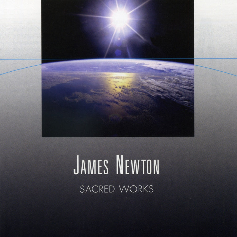 CD cover art featuring a photograph of Earth from space with a sun flare, and the text 'James Newton Sacred Works'.
