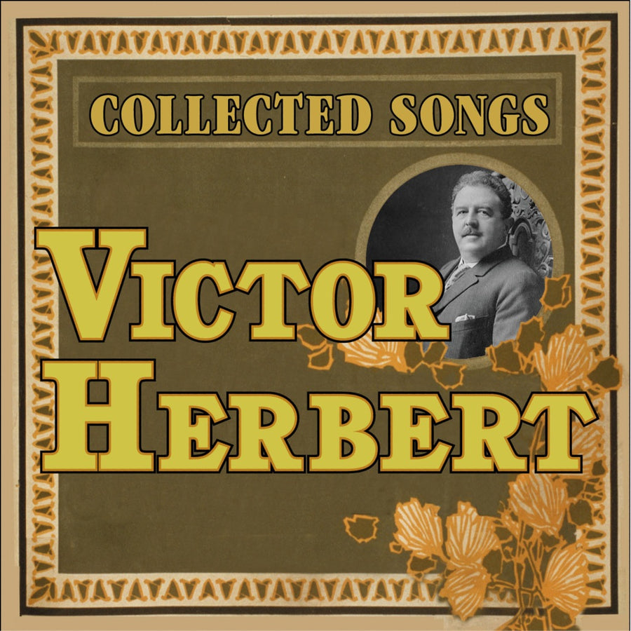 CD cover for Victor Herbert: Collected Songs featuring an image of the artist and title text.