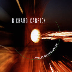 Album cover for Richard Carrick's 'Cycles of Evolution' featuring a blurred image of a light source with rays extending outward, set against a dark background with the title text.