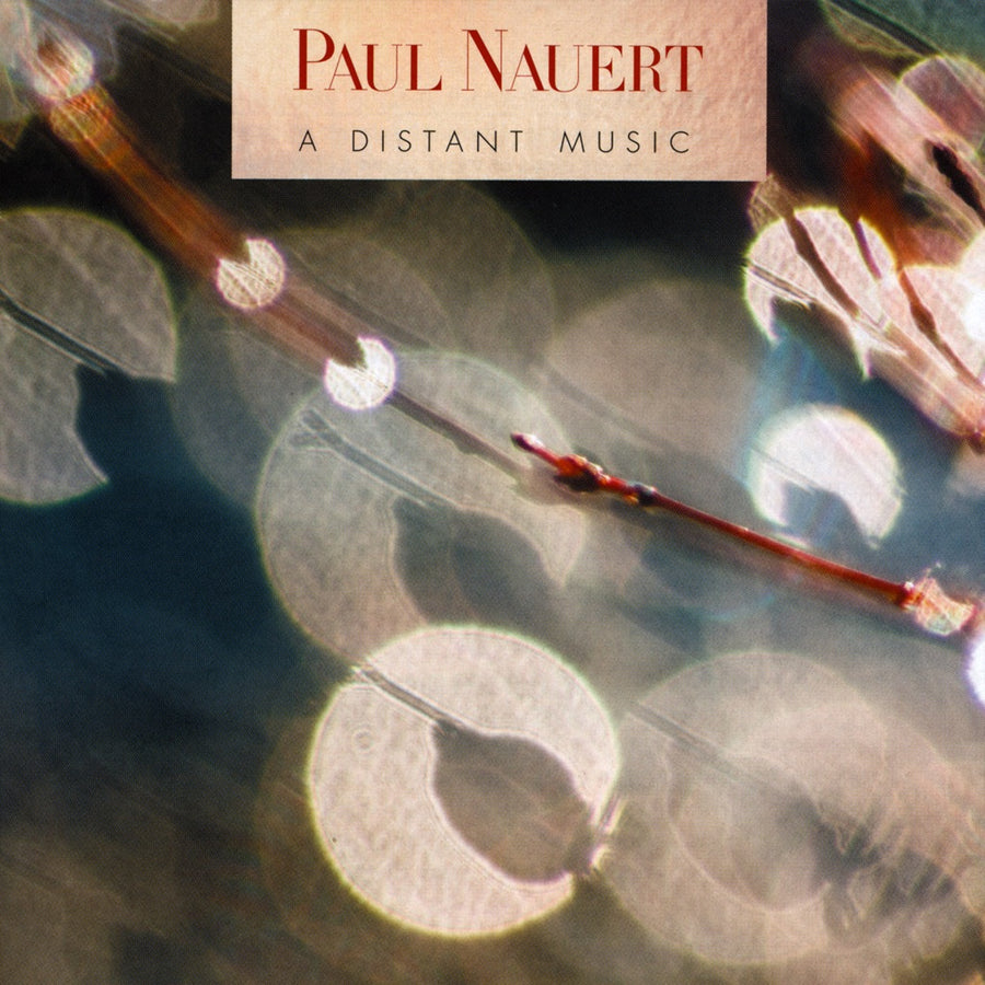 CD cover art featuring a blurred image of a light with the text 'PAUL NAUERT A DISTANT MUSIC' and the artist's name.