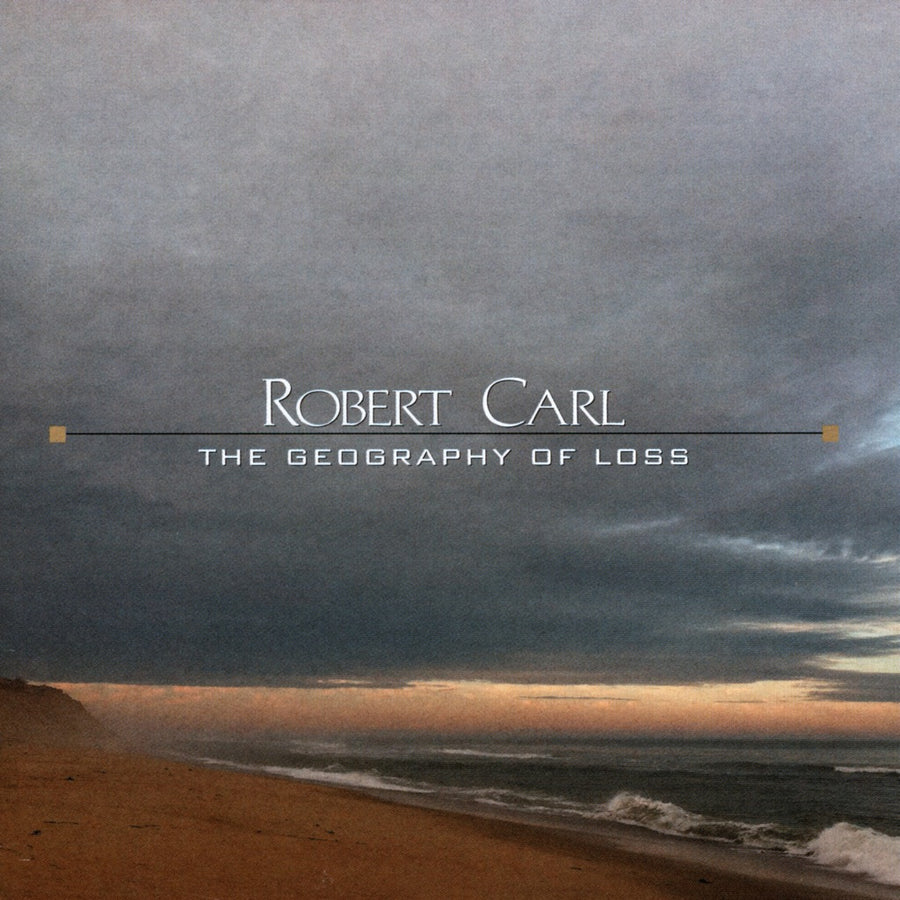 CD cover art featuring a serene beach scene with a text overlay indicating 'The Geography of Loss' by Robert Carl.