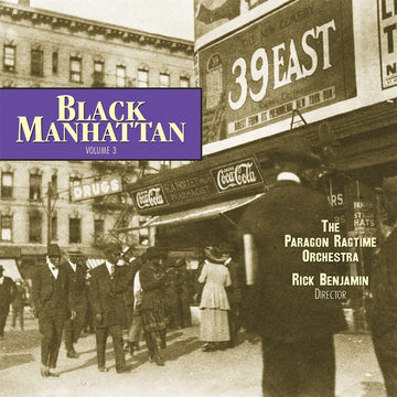 Cover of the album 'Black Manhattan, Vol. 3' featuring The Paragon Ragtime Orchestra with Rick Benjamin as conductor.