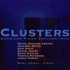 CD cover for 'Clusters: American Piano Explorations' featuring text with the title and list of composers and the artist, Rory Cowal, piano, in a blue hue background.