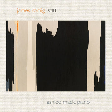 Cover art for an album entitled 'Still' by James Romig feauring Ashlee Mack on piano.
