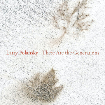 Cover art for album entitled These Are the Generations by Larry Polansky