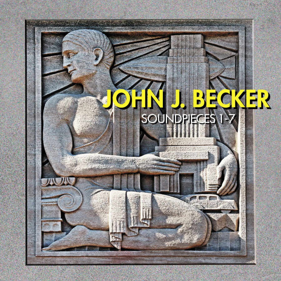 Album cover featuring a stone relief sculpture of a figure playing a musical instrument, with the text 'John J. Becker Soundpieces 1-7' overlayed.