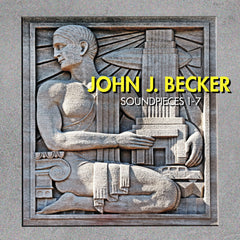 Album cover featuring a stone relief sculpture of a figure playing a musical instrument, with the text 'John J. Becker Soundpieces 1-7' overlayed.