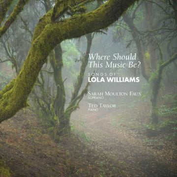 Cover art for the album 'Where Should This Music Be? - Songs of Lola Williams' featuring a misty forest scene with a prominent tree in the foreground.