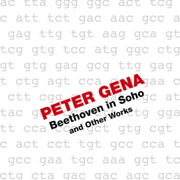 Album cover for 'Peter Gena: Beethoven in Soho and Other Works' featuring text and DNA helix graphics.