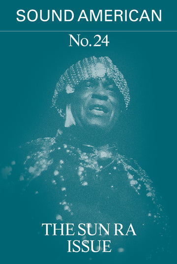 Sound American 24 · The Sun Ra Issue