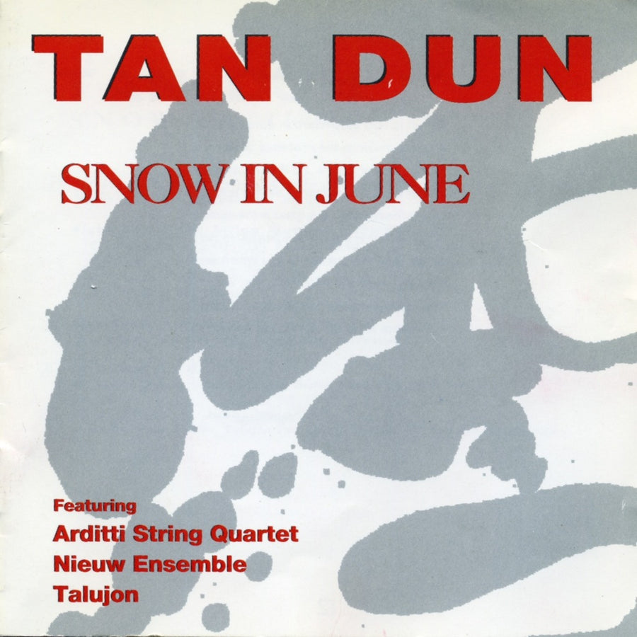 Tan Dun: Snow in June