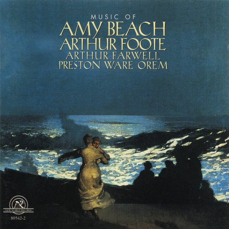 Music of Amy Beach, Arthur Foote, Arthur Farwell and Preston Ware Orem
