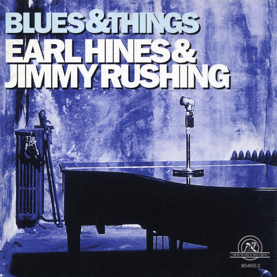 Earl Hines & Jimmy Rushing: Blues & Things