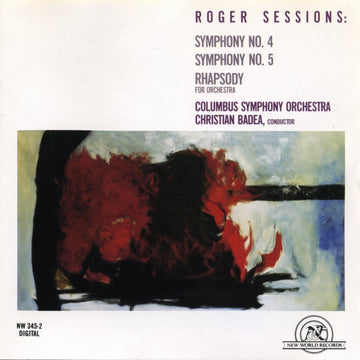 Roger Sessions: Symphonies 4 & 5, Rhapsody