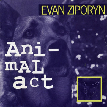 Evan Ziporyn: Animal Act
