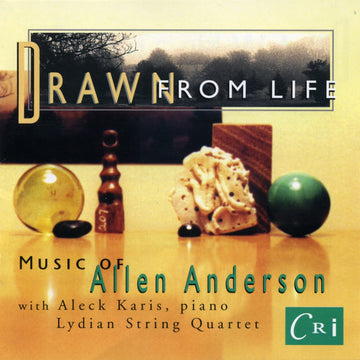 Drawn from Life - Music of Allen Anderson