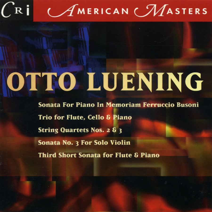 Otto Luening: Chamber & Solo Works