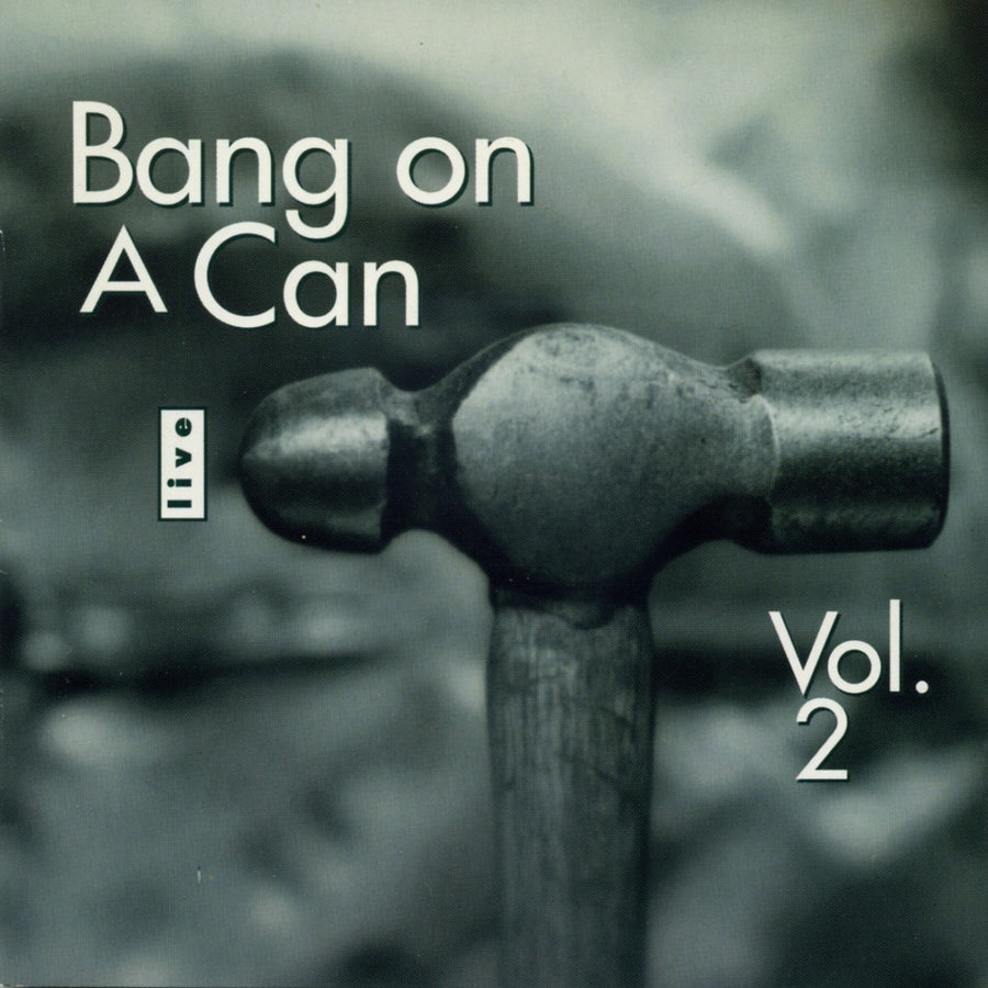 Bang on a Can Live, Vol. 2