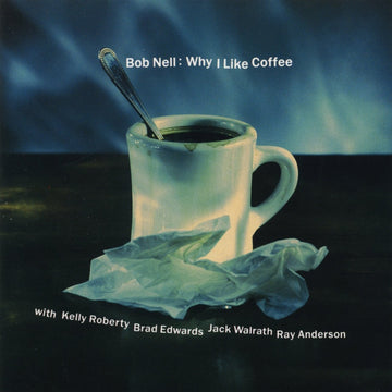 Bob Nell: Why I Like Coffee