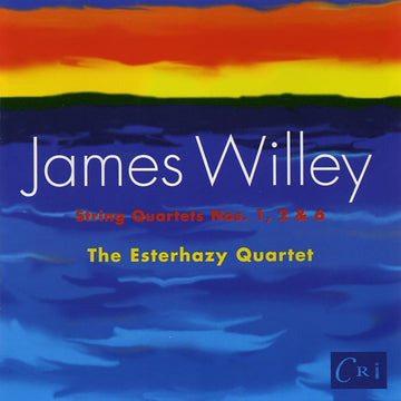 James Willey: String Quartets Nos. 1, 2, & 6