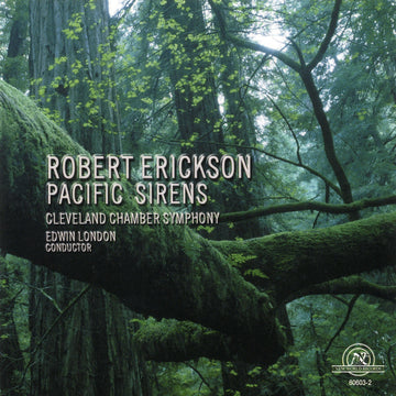 Robert Erickson: Pacific Sirens
