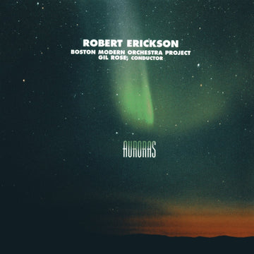 Robert Erickson: Auroras