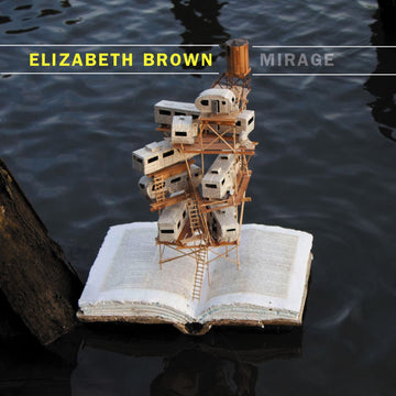 Elizabeth Brown: Mirage