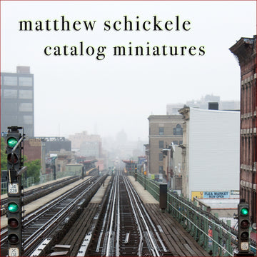 Matthew Schickele: Catalog Miniatures