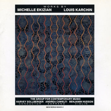 Works by Michelle Ekizian & Louis Karchin