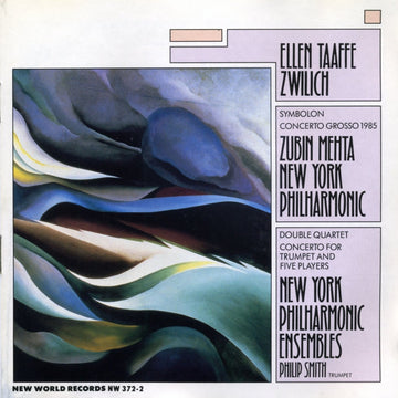 Ellen Taaffe Zwilich: Concerto Grosso/Trumpet Cto/Symbolon/Double Quartet