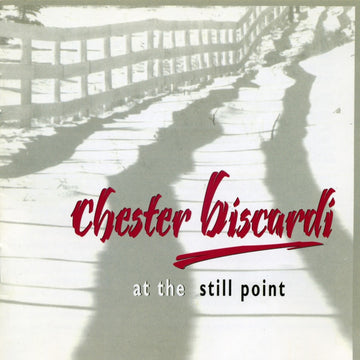 Chester Biscardi: At the Still Point