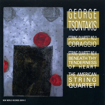 George Tsontakis: String Quartets Nos. 3 & 4