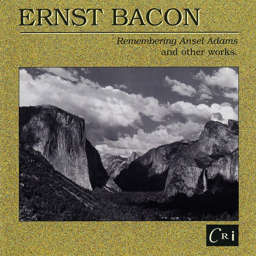 Ernst Bacon: Remembering Ansel Adams and Other Works