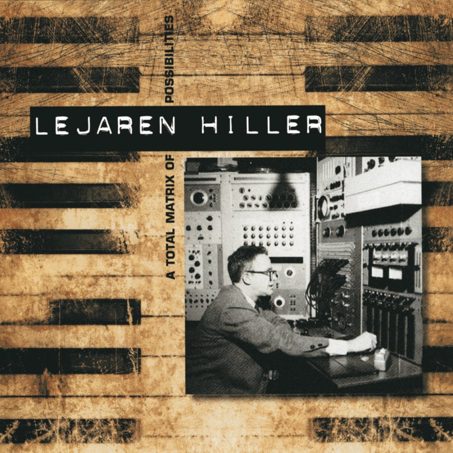 Lejaren Hiller: A Total Matrix Of Possibilities