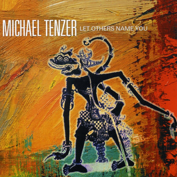 Michael Tenzer: Let Others Name You