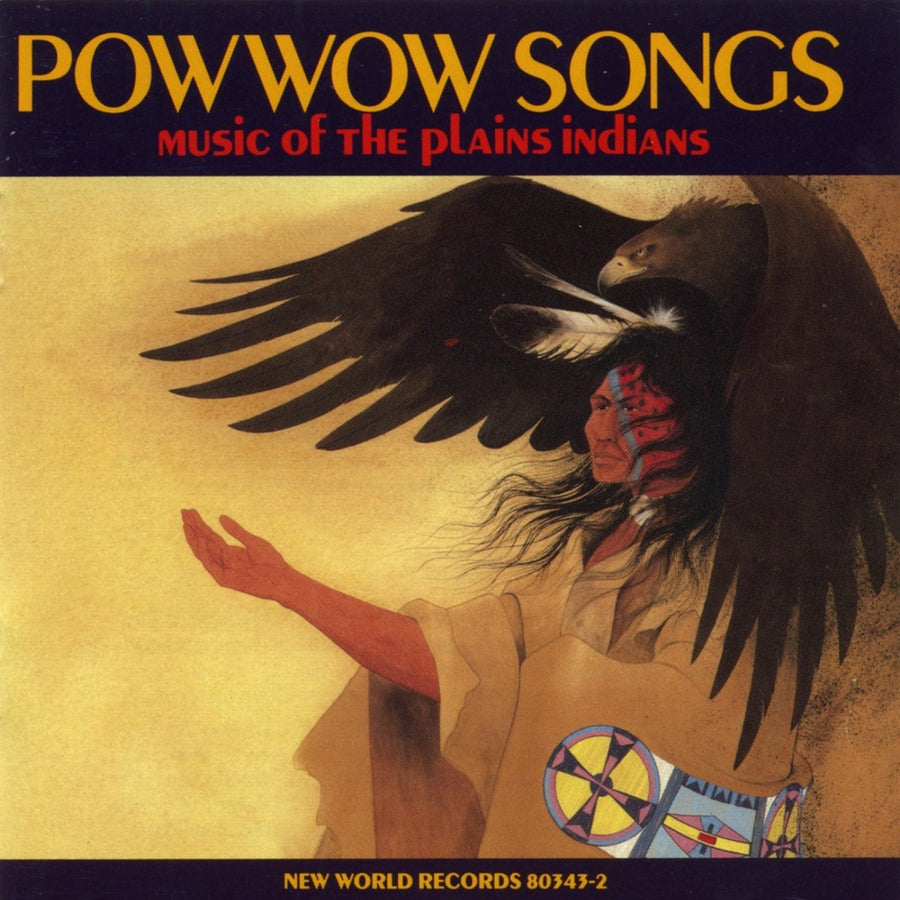 Pow Wow Songs: Music of the Plains Indians