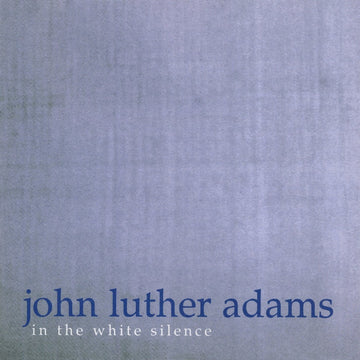 John Luther Adams: In the White Silence