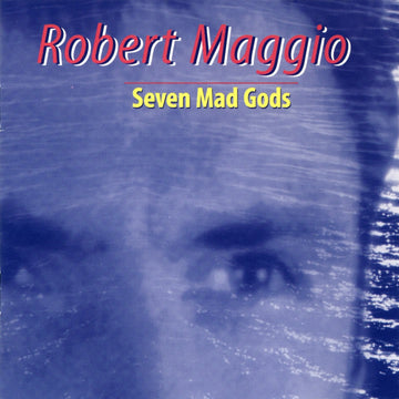 Robert Maggio: Seven Mad Gods