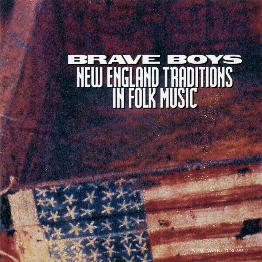 Brave Boys: New England Traditions in Folk Music