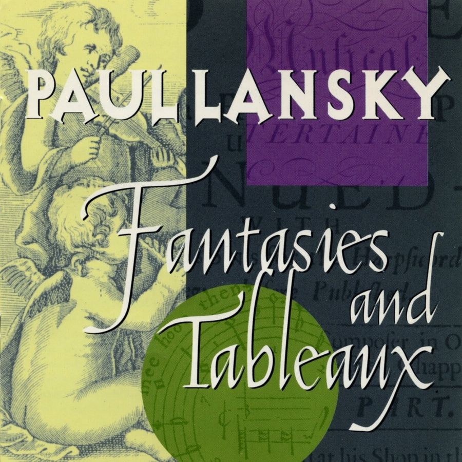 Paul Lansky: Fantasies and Tableaux